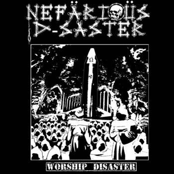 Nefärioüs D-saster : Worship Disaster